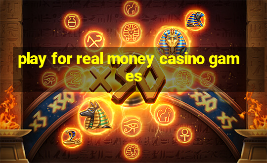 play for real money casino games