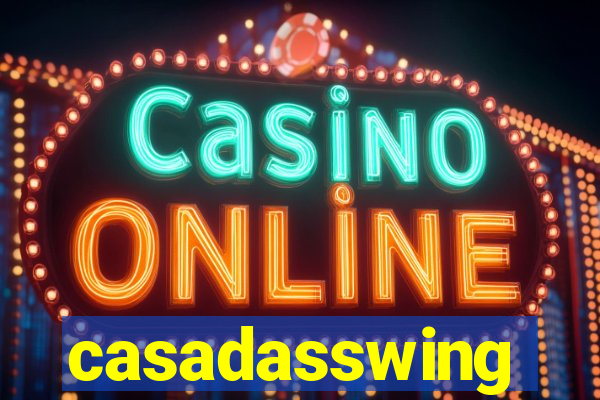 casadasswing