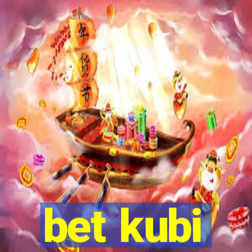 bet kubi