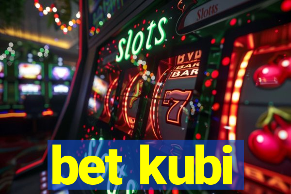 bet kubi