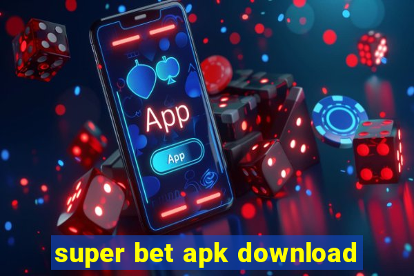 super bet apk download