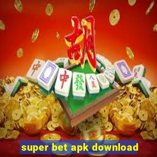 super bet apk download