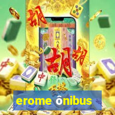 erome ônibus