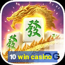 10 win casino