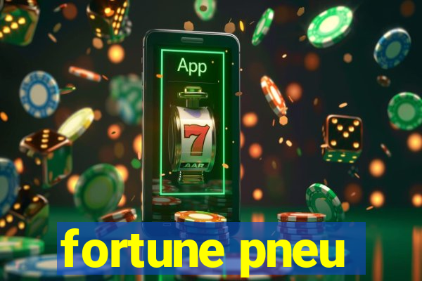 fortune pneu