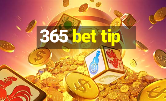 365 bet tip