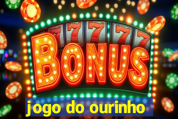 jogo do ourinho