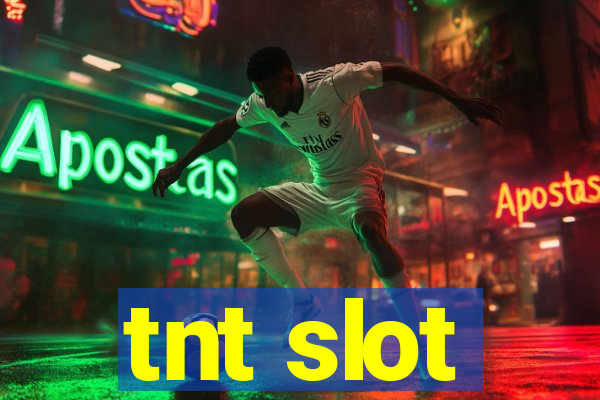 tnt slot