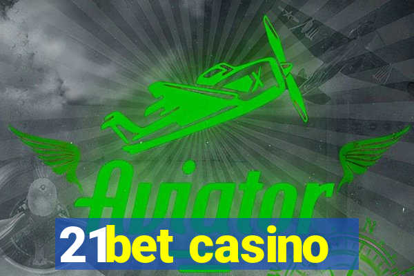 21bet casino