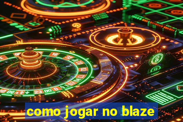 como jogar no blaze