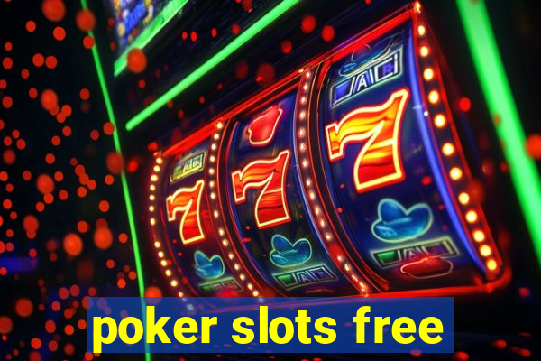 poker slots free