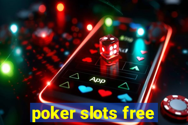 poker slots free