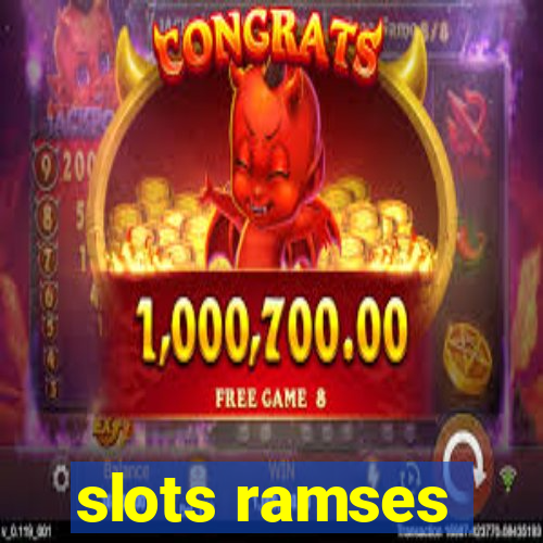 slots ramses