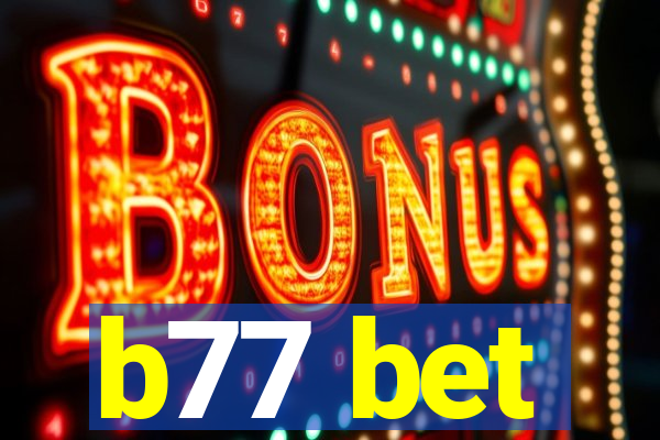 b77 bet