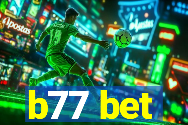 b77 bet