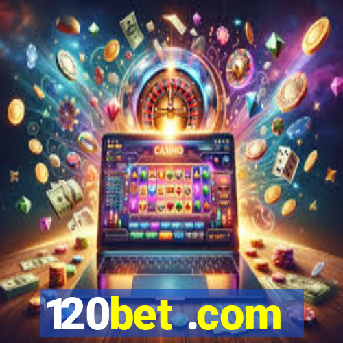 120bet .com