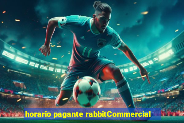 horario pagante rabbitCommercial