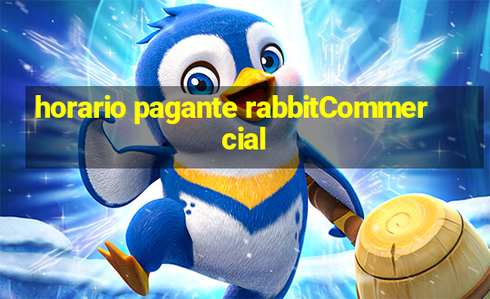 horario pagante rabbitCommercial