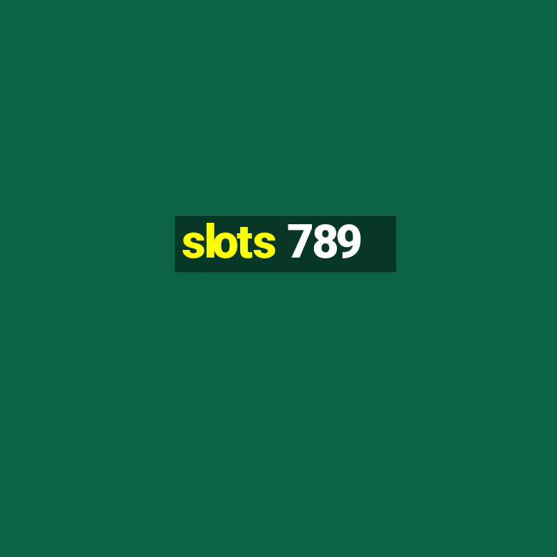 slots 789