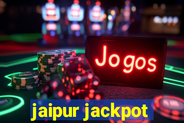 jaipur jackpot