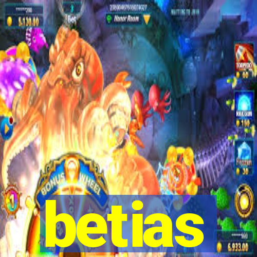 betias