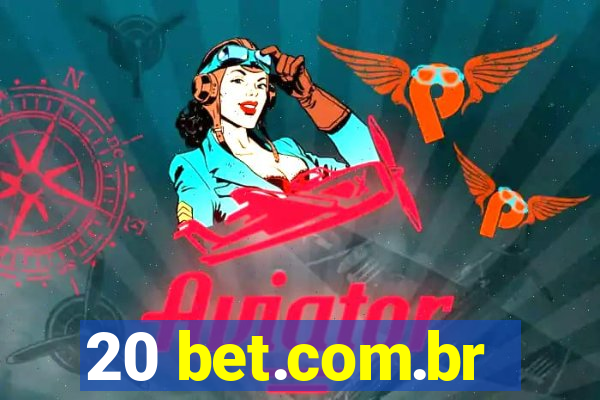 20 bet.com.br