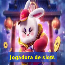 jogadora de slots