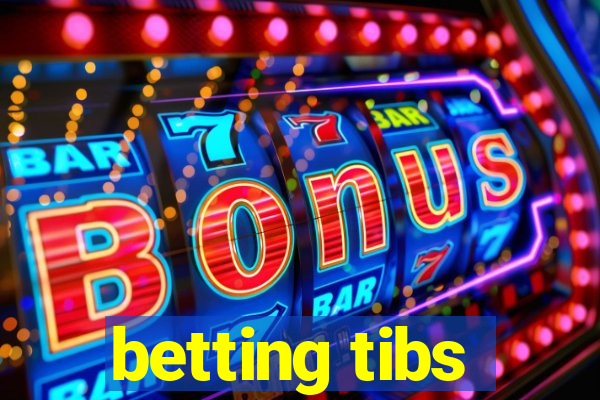 betting tibs