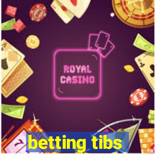 betting tibs