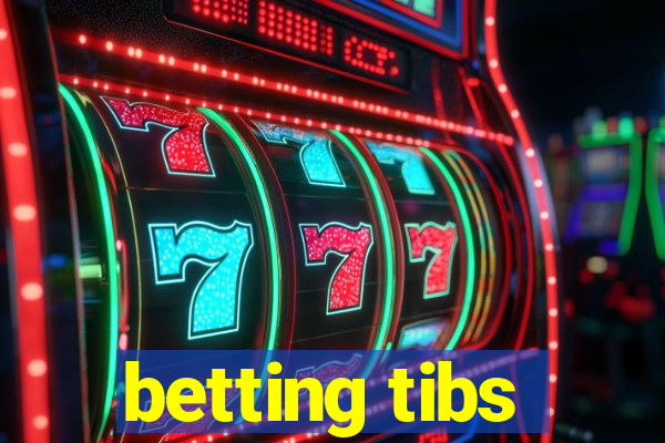 betting tibs