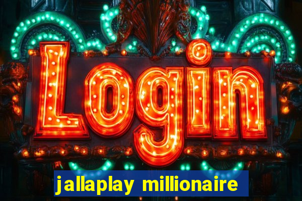 jallaplay millionaire