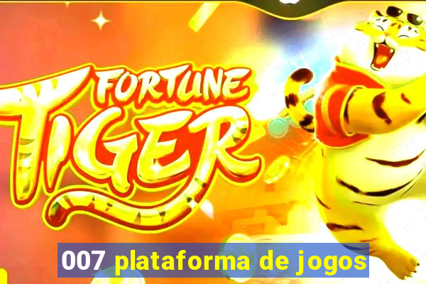 007 plataforma de jogos