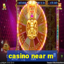 casino near m