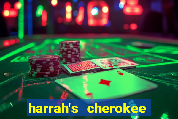 harrah's cherokee casino resort