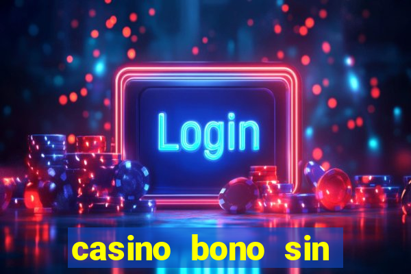 casino bono sin deposito 2024