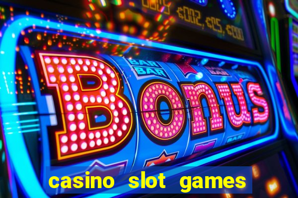 casino slot games for real money