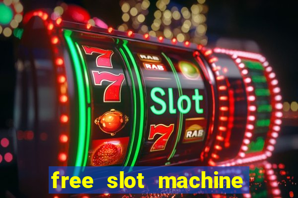 free slot machine casino games