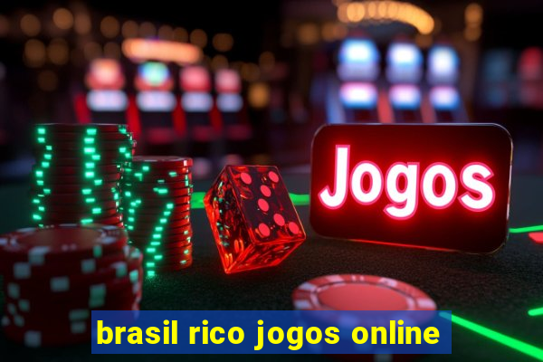 brasil rico jogos online