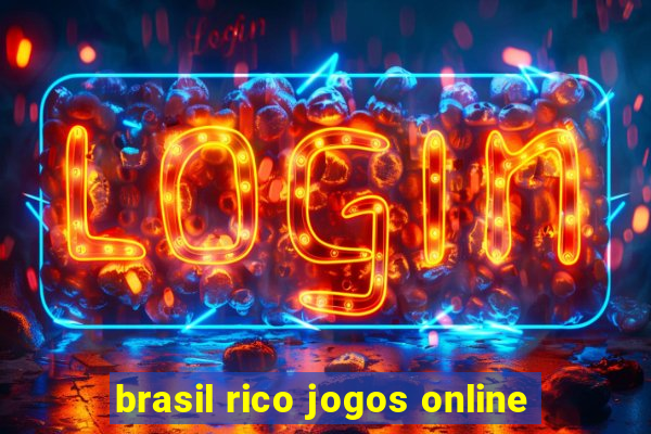 brasil rico jogos online