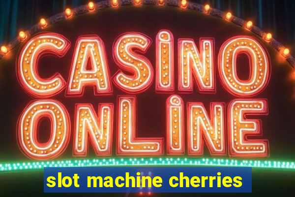 slot machine cherries