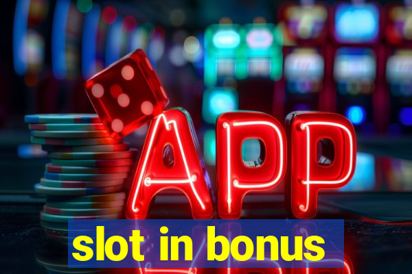 slot in bonus