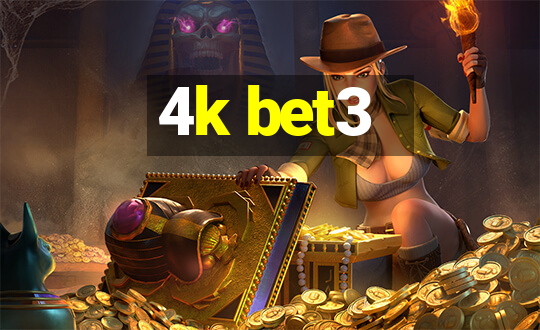 4k bet3