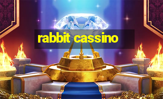 rabbit cassino