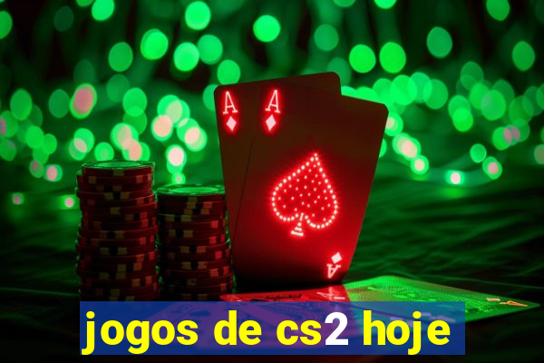 jogos de cs2 hoje