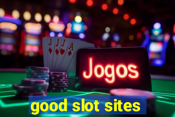 good slot sites