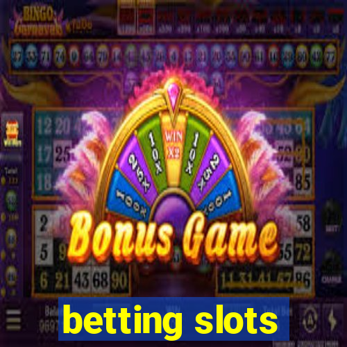 betting slots