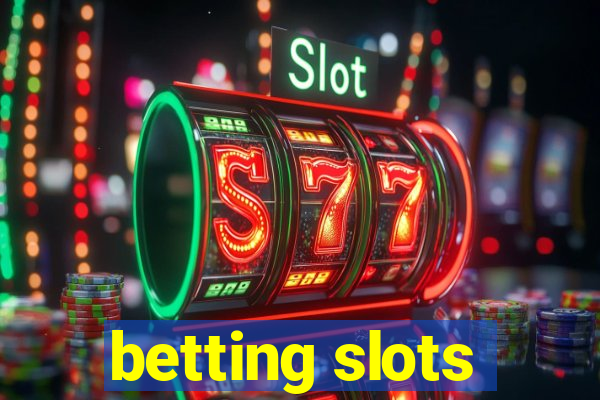 betting slots