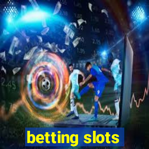 betting slots