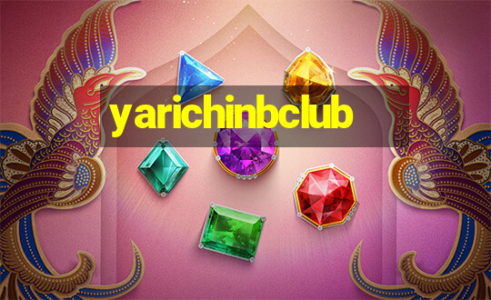 yarichinbclub