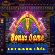 sun casino slots